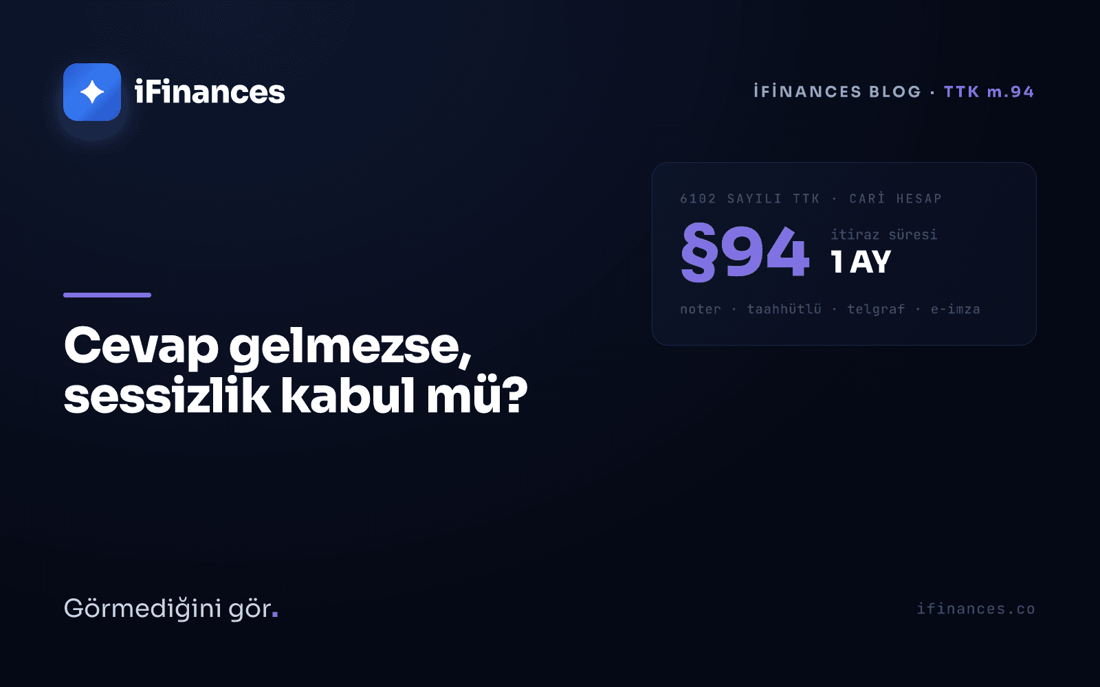 Koyu lacivert iFinances kapağı — mor vurgulu paragraf işareti ve 1 AY rozeti: TTK 94 itiraz süresi yazısı